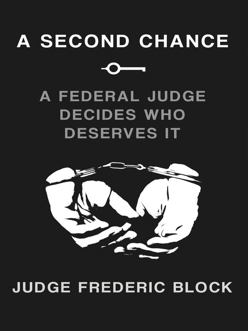 Title details for A Second Chance by Judge Frederic Block - Available